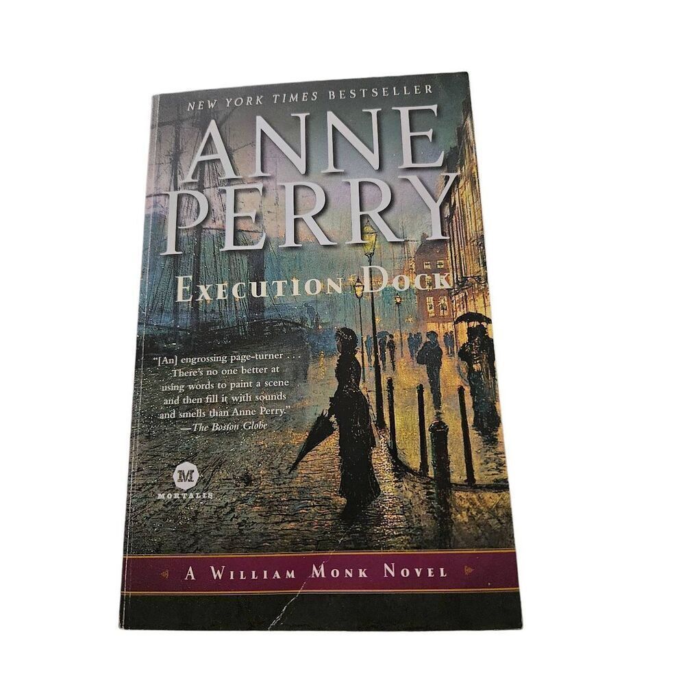 Execution Dock by Anne Perry Ballantine books isbn 978-0-345-46934-2